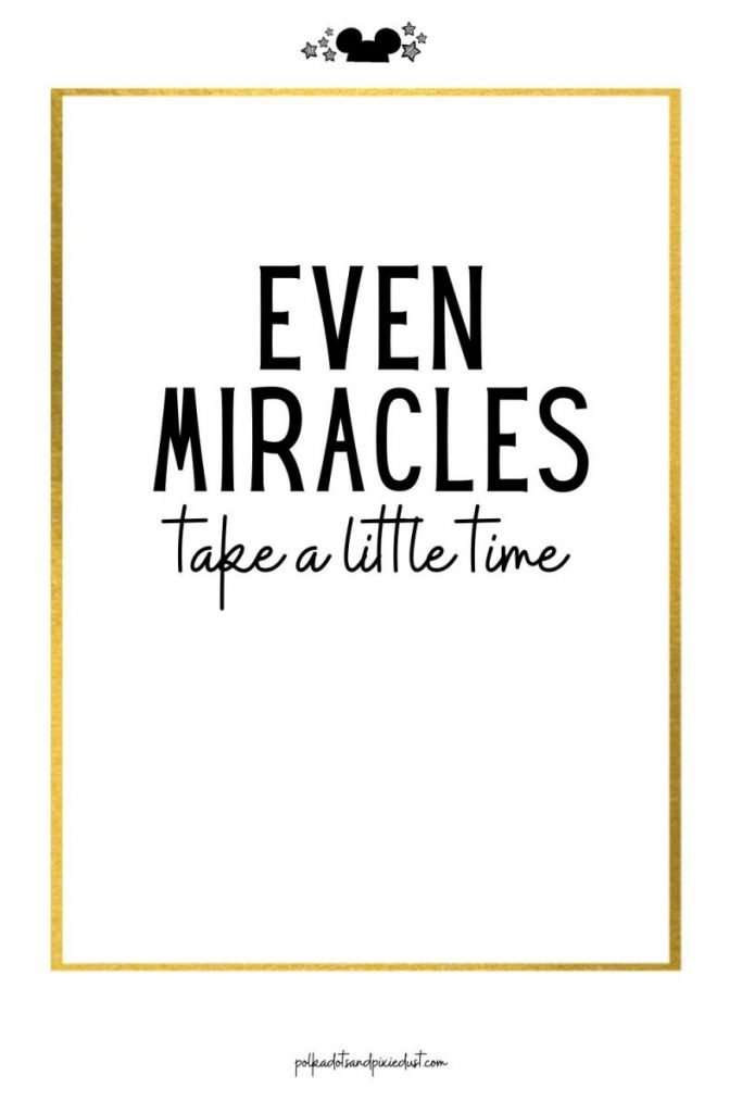 Even Miracles Take a Little Time