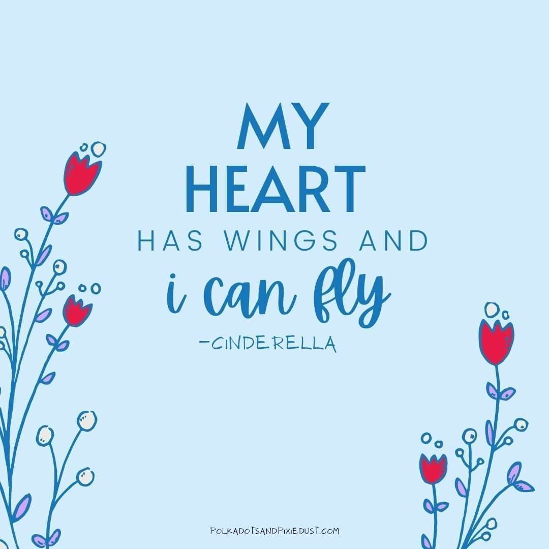Cinderella Quotes Heart has wings