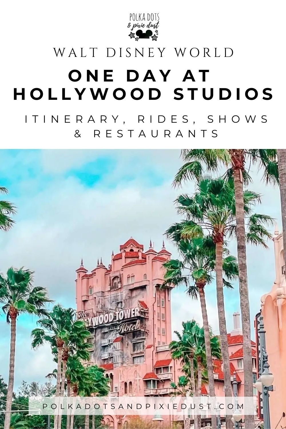 One Day at Disney Hollywood Studios Park Itinerary