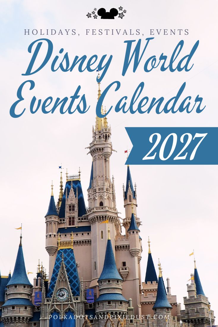 Disney World Events Schedule 2027 Calendar